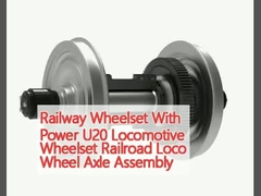 Railway Wheelset With Power U20 Locomotive Wheelset Railroad Loco Wheel Axle Assembly